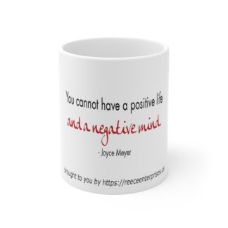 Mug 11oz - Positive Life ... Negative Mind quote